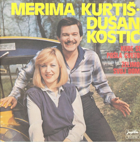 1980 DUSAN KOSTIC i MERIMA KURTIS - Singl - Kude si posla, Cveto